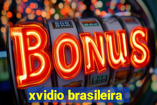 xvidio brasileira